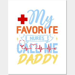 My Favorite Nurse Calls Me Daddy Posters and Art